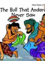 THE BULL THAT ANDARE NEVER SAW