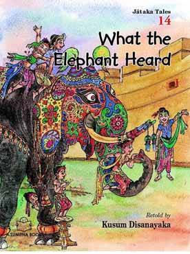WHAT THE ELEPHANT HEARD